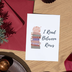 I Read Between Rows Crochet Knitting Book Lover Holiday Card