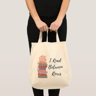 I Read Between Rows Crochet Knitting Book Lover Tote Bag