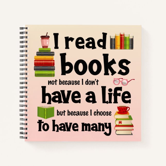 I Read Books Because I Lead Many Lives (Front)