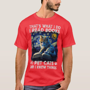 I Read Books I Pet Cats And I Know Things Starry N T-Shirt