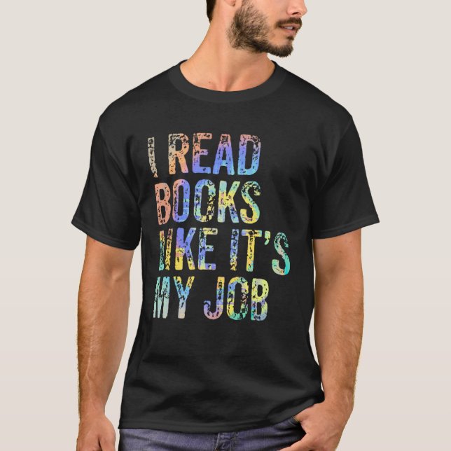 I Read Books Like It s My Job School Librarian Boo T-Shirt (Front)
