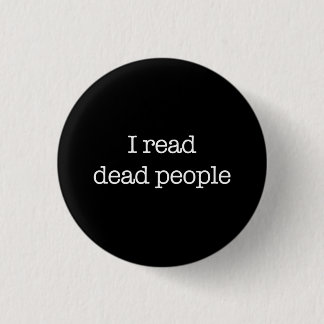I Read Dead People 3 Cm Round Badge