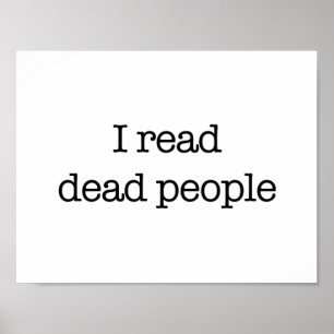 I Read Dead People Poster