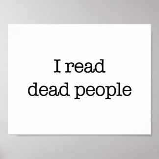 I Read Dead People Poster