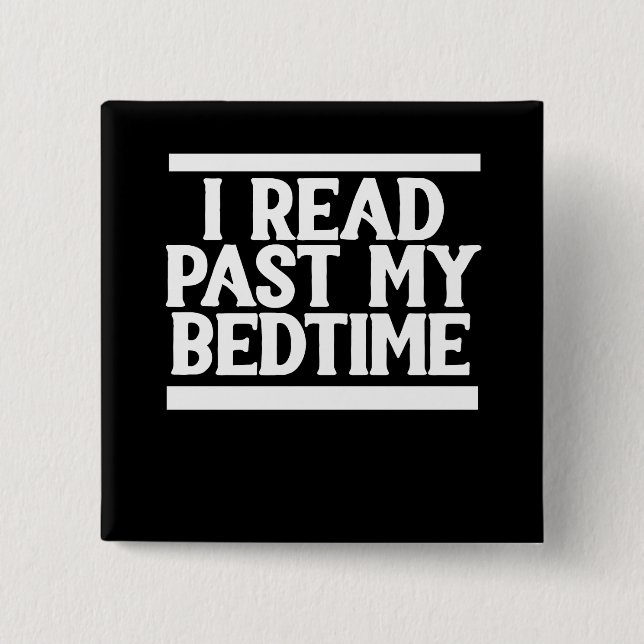 I read past my bedtime 15 cm square badge (Front)
