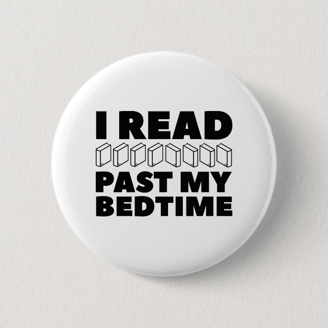 I Read Past My Bedtime 6 Cm Round Badge (Front)