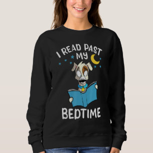 I Read Past My Bedtime - Book Dog Book Nerds Bookw Sweatshirt