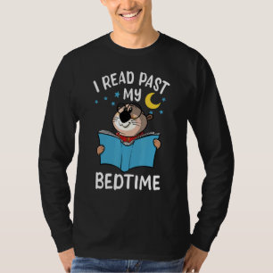 I Read Past My Bedtime - Book Otter Bookworm T-Shirt