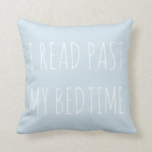 I read past my bedtime Booklover Literary Cushion
