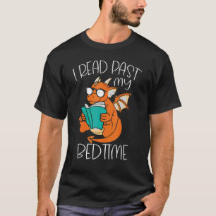 I Read Past My Bedtime Reading Books Dragon T-Shirt