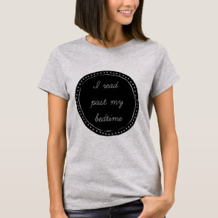 I Read Past My Bedtime T-Shirt