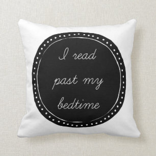 I Read Past My Bedtime Throw Pillow