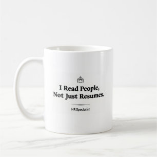 I Read People, Not Just Resumes – HR Specialist Coffee Mug