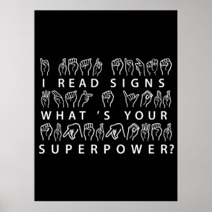 I Read Signs What's Your Superpower Sign Language