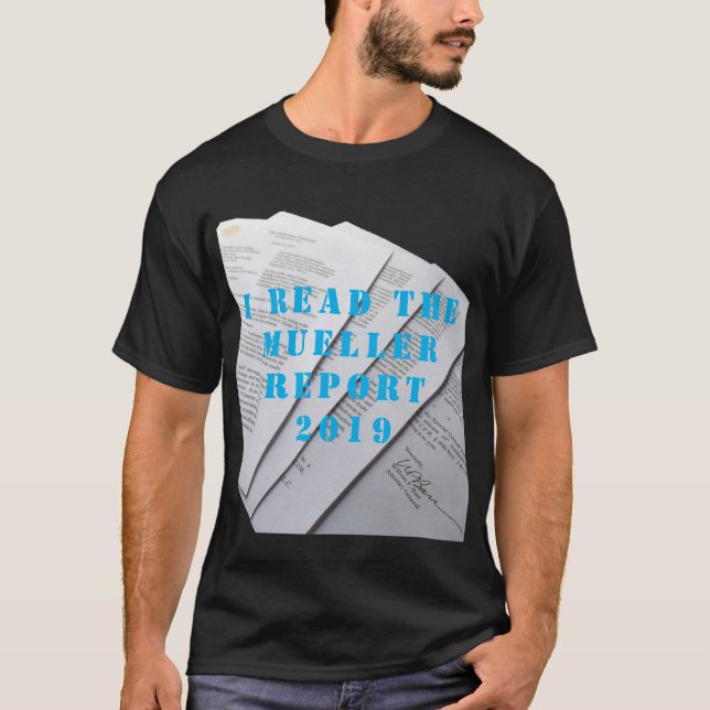 I Read The Mueller Report T-Shirt Funny Political (Front)
