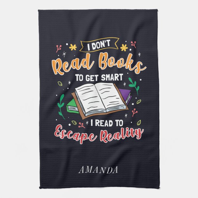 I Read to Escape Reality Book Nerd Personalised Tea Towel (Vertical)