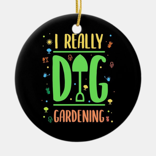 I Really Dig Gardening Ceramic Tree Decoration (Front)