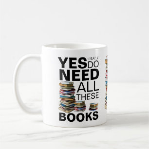 I really do need all these books coffee mug