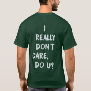 I Really Don't Care Do U? Melania's Jacket Men's T T-Shirt