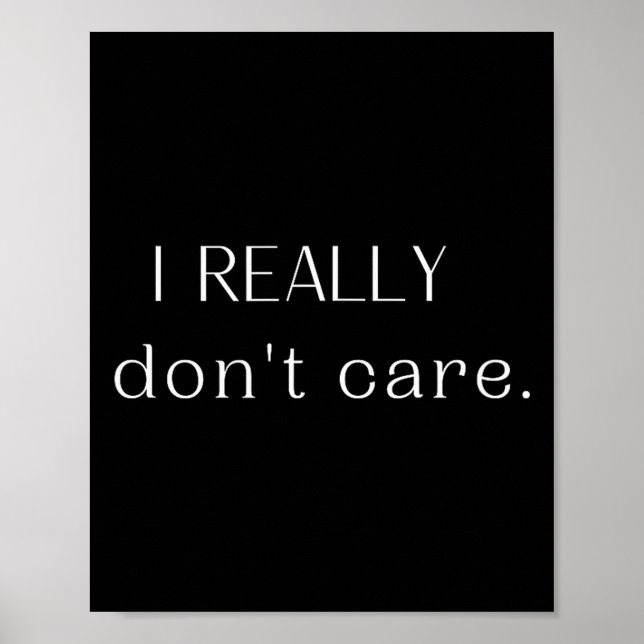 I Really Don't Care  Poster (Front)