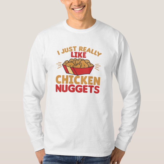 I Really Like Chicken Nuggets T-Shirt (Front)