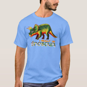 I Really Like Dinosaurs T-Shirt