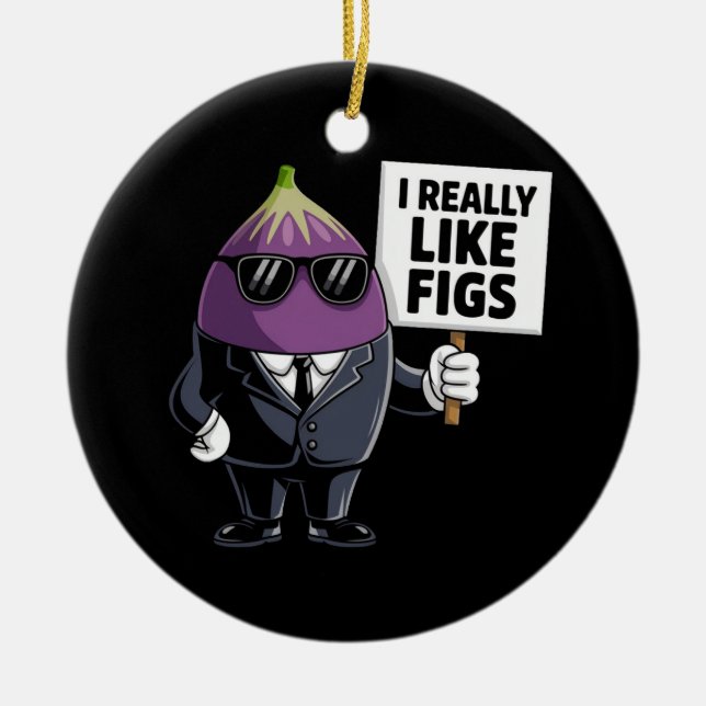 I Really Like Figs A Fun Design for Fig Lovers  Ceramic Tree Decoration (Front)