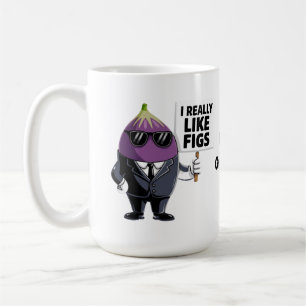 I Really Like Figs Funny Fig Character Artwork Coffee Mug