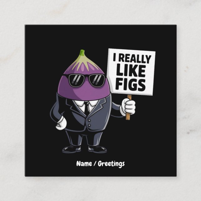 I Really Like Figs Funny Fig Character Artwork Square Business Card (Front)