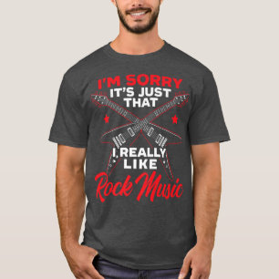 I Really Like Rock Music Guitarist Guitar Player R T-Shirt
