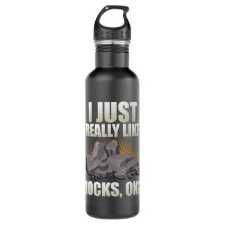 I Really Like Rocks Geology Geologist Rock Collect 710 Ml Water Bottle