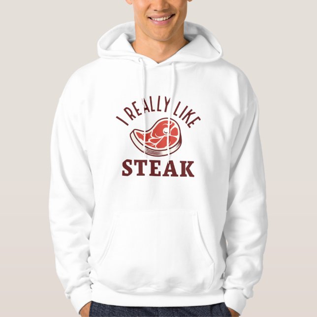 I Really Like Steak Hoodie (Front)