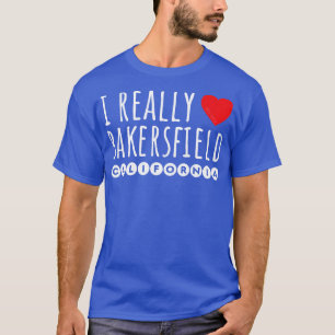 I REALLY LOVE (HEART) BAKERSFIELD CALIFORNIA Long T-Shirt
