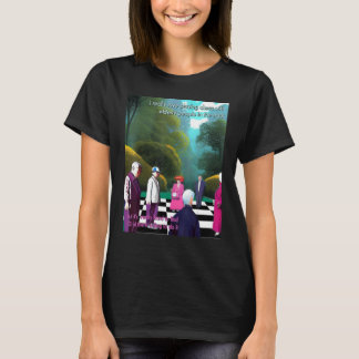 I really love playing chess with elderly people    T-Shirt