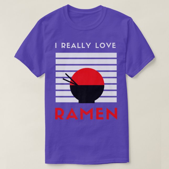 I Really Love Ramen Japanese Ramen Noodles Are Goo T-Shirt (Design Front)