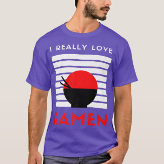 I Really Love Ramen Japanese Ramen Noodles Are Goo T-Shirt