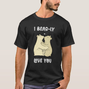 I Really Love You Cute Lovely Bears Romantic Valen T-Shirt