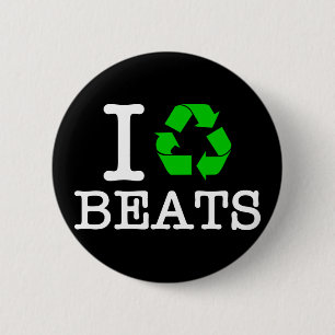 I Recycle Beats 6 Cm Round Badge
