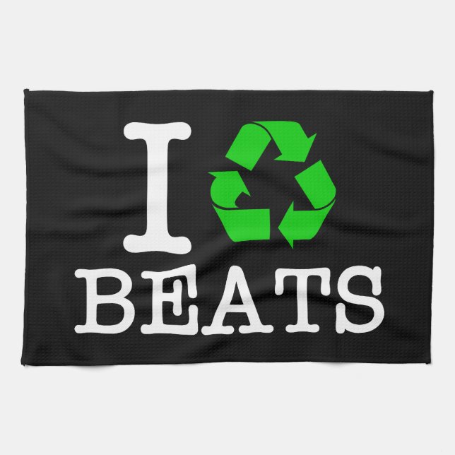 I Recycle Beats Tea Towel (Horizontal)
