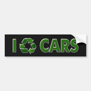 I Recycle Cars Bumper Sticker