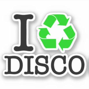 I Recycle Disco