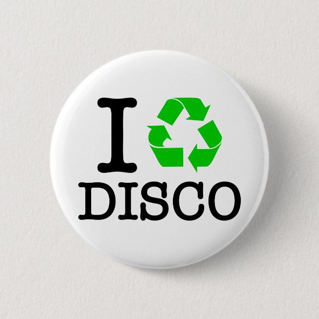 I Recycle Disco 6 Cm Round Badge (Front)