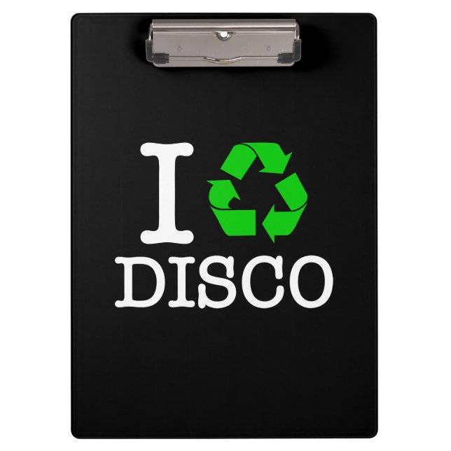 I Recycle Disco Clipboard (Front)
