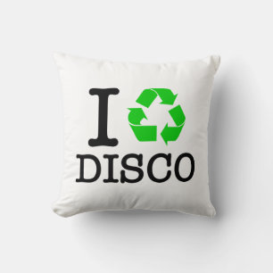 I Recycle Disco Cushion