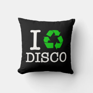 I Recycle Disco Cushion