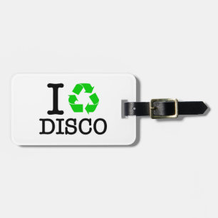 I Recycle Disco Luggage Tag
