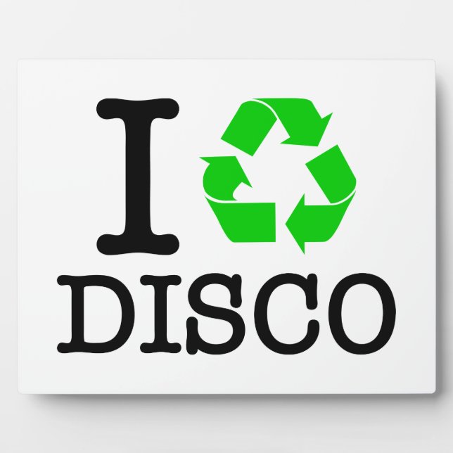 I Recycle Disco Plaque (Front)