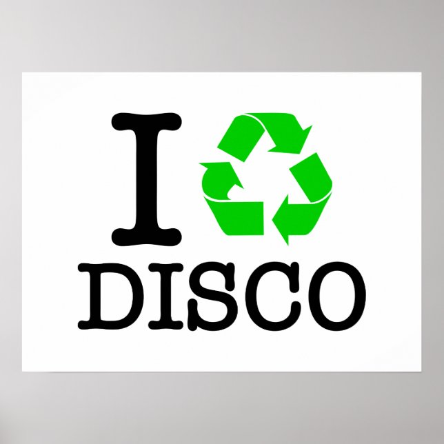 I Recycle Disco Poster (Front)
