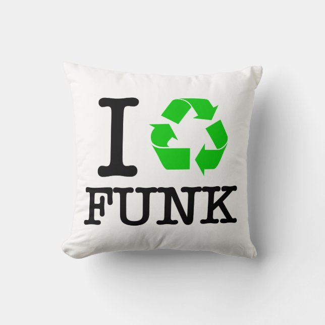 I Recycle Funk Cushion (Front)