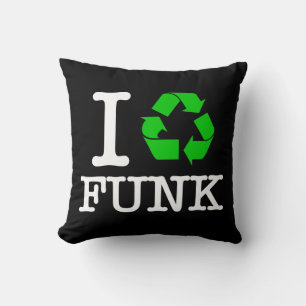 I Recycle Funk Cushion